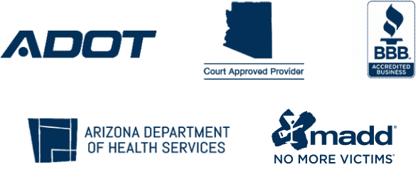 Affiliations: Arizona Department of Transportation (ADOT), Arizona Court Approved Provider, BBB Accredited Business, Arizona Department of Health Services, MADD — No More Victims